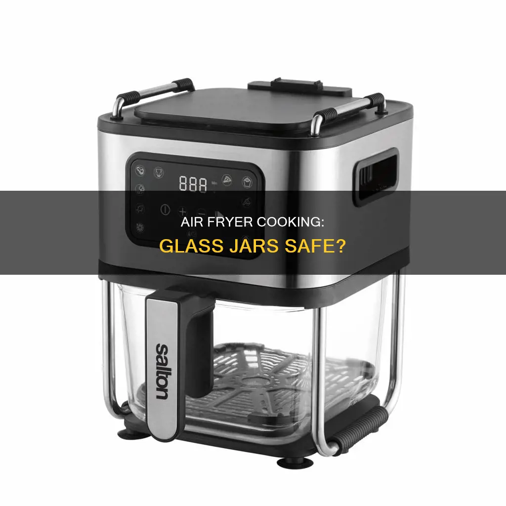 can you put glass jars in air fryer