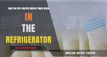 Can You Refrigerate Heated Breast Milk? Safety Tips and Guidelines