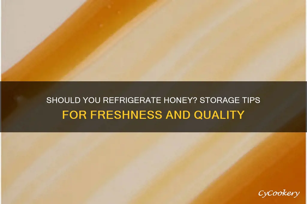 can you put honey in refrigerator