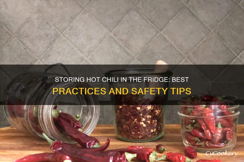 can you put hot chili in the refrigerator