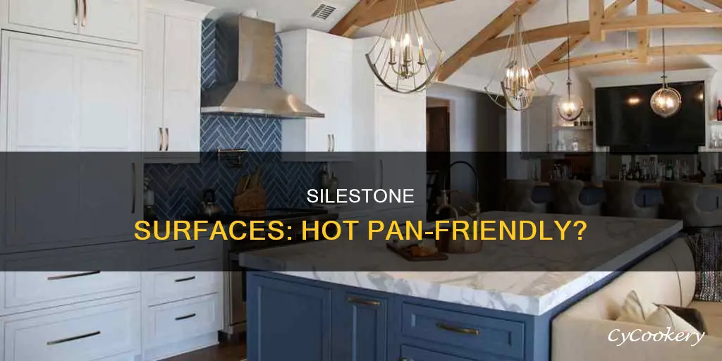 can you put hot pans directly on silestone