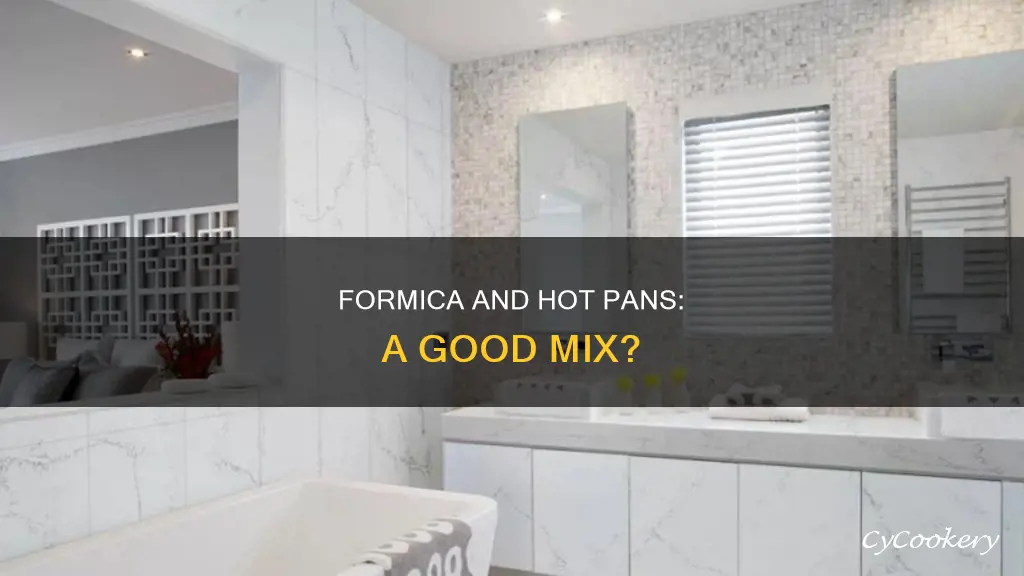 can you put hot pans on formica