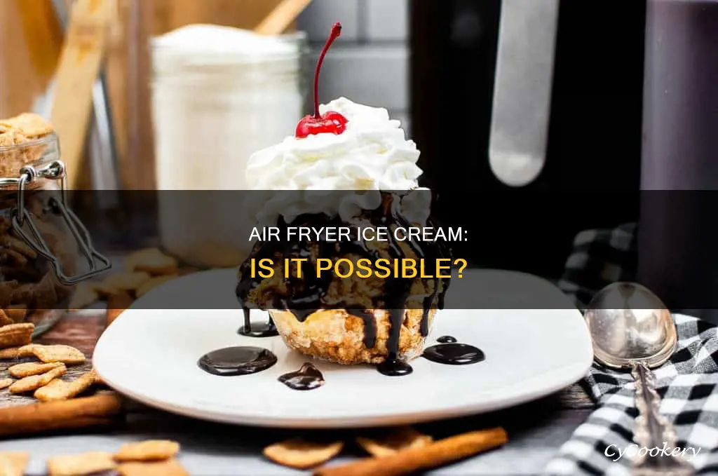 can you put ice cream in an air fryer