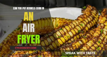 Air Fryer Kernels Corn: Is It Possible?