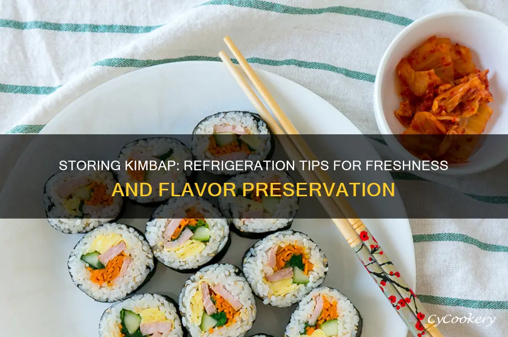 can you put kimbap in the refrigerator