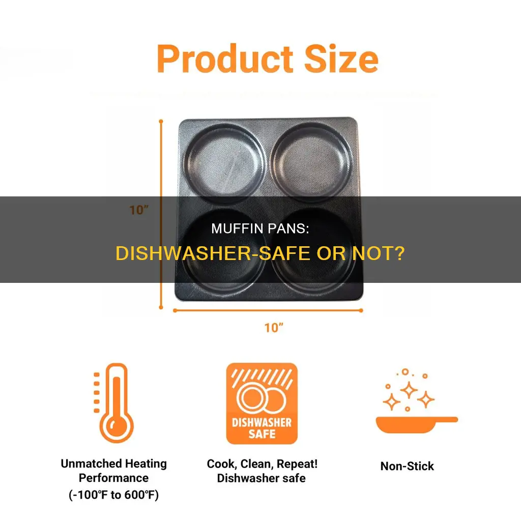 can you put muffin pans in the dishwasher