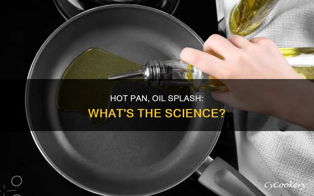 can you put oil in a hot pan