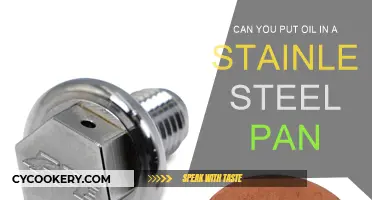 Stainless Steel Pans: Oil or No Oil?