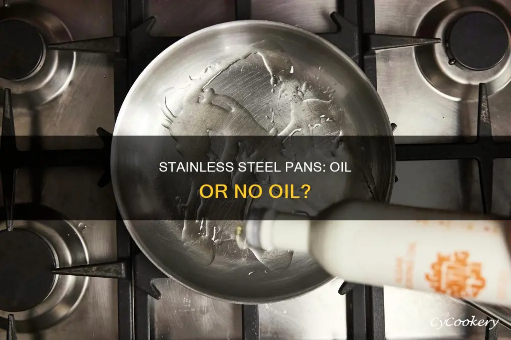 can you put oil in a stainless steel pan