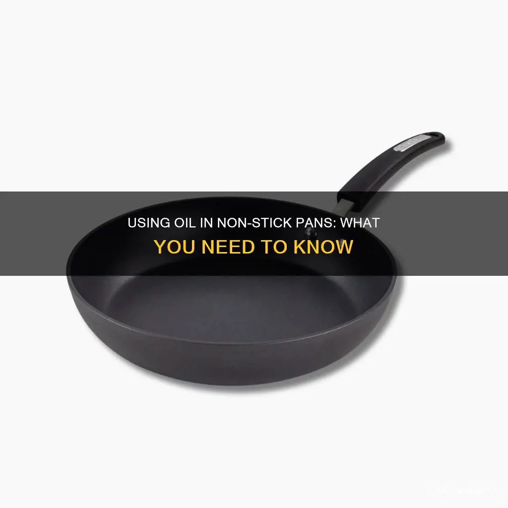 can you put oil in non stick pans