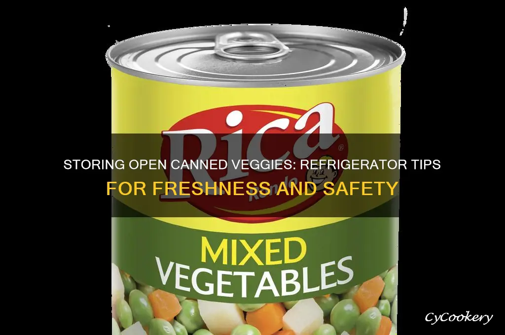 can you put open canned vegetables in the refrigerator