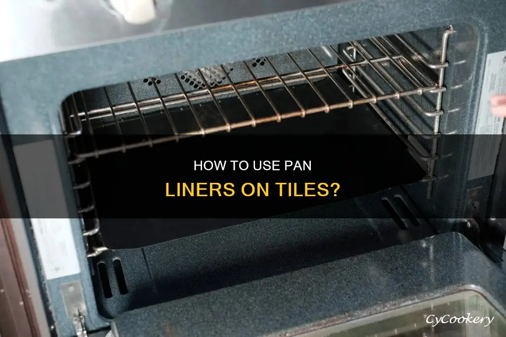 can you put pan liner over tile
