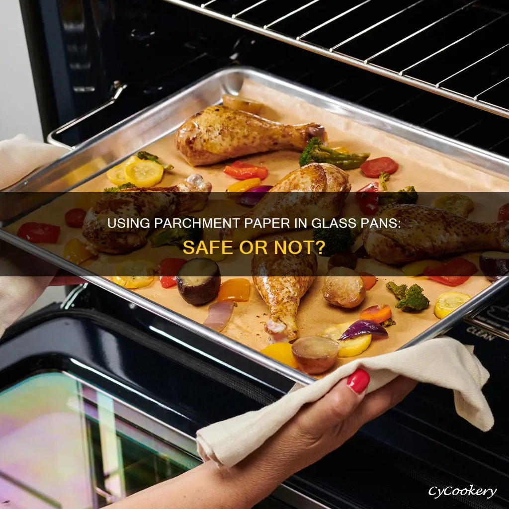 can you put parchment paper in a glass pan