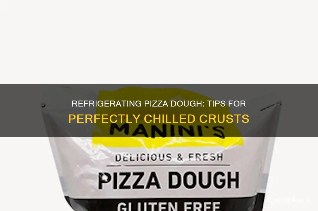 can you put pizza dough in the refrigerator