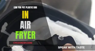 Air Fryer and Plastic Bags: Safe or Not?