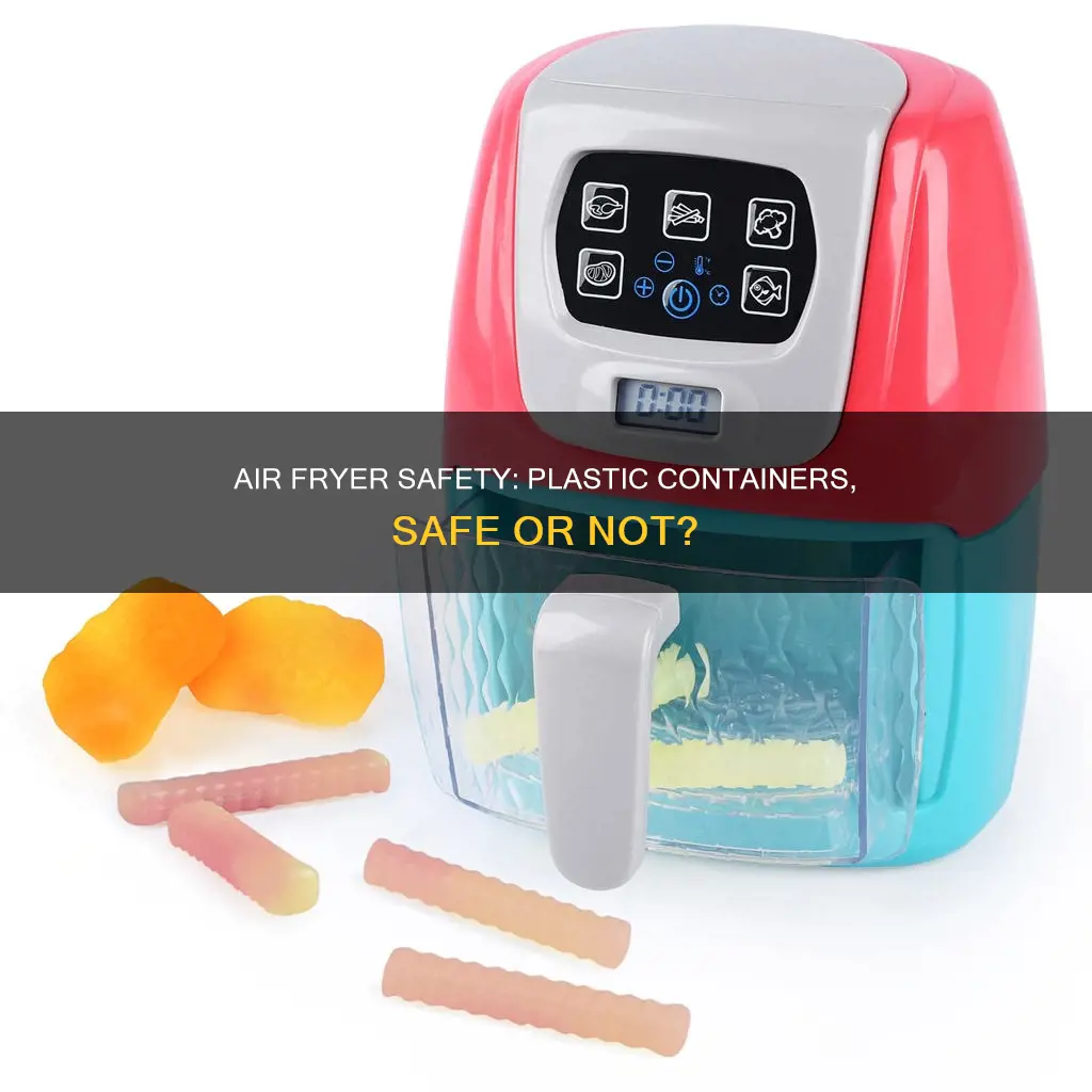 can you put plastic food containers in air fryer