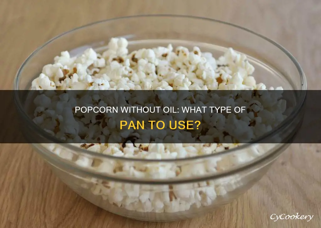 can you put popcorn in any pan without oil