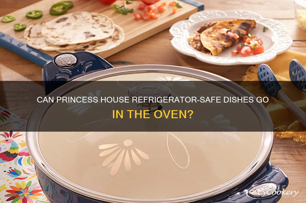 can you put princess house from refrigerator to oven