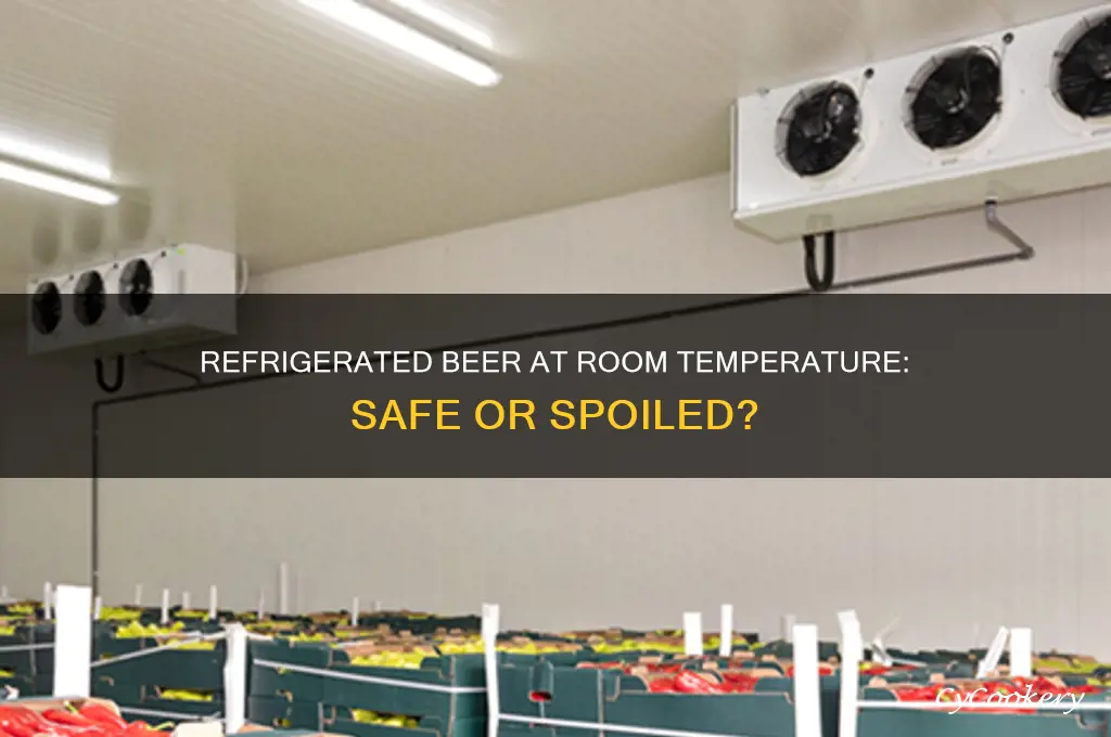 can you put refrigerated beer at room temperature