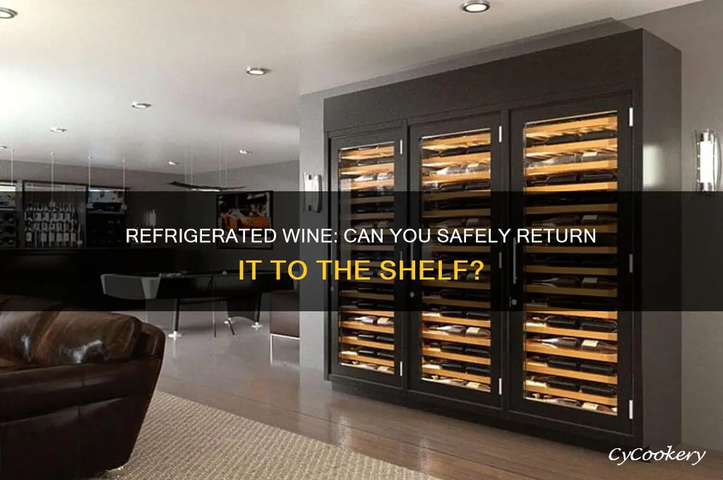 can you put refrigerated wine back on the shelf