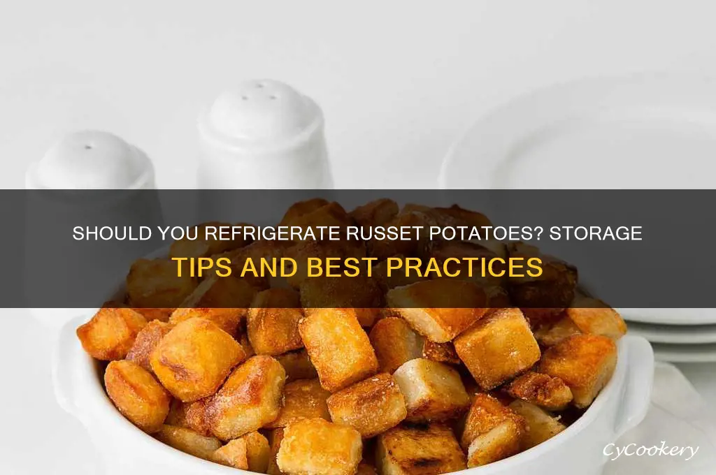 can you put russet potatoes in the refrigerator