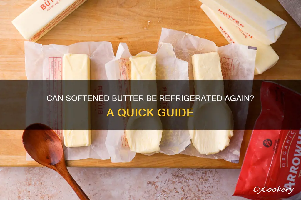 can you put softened butter back in the refrigerator