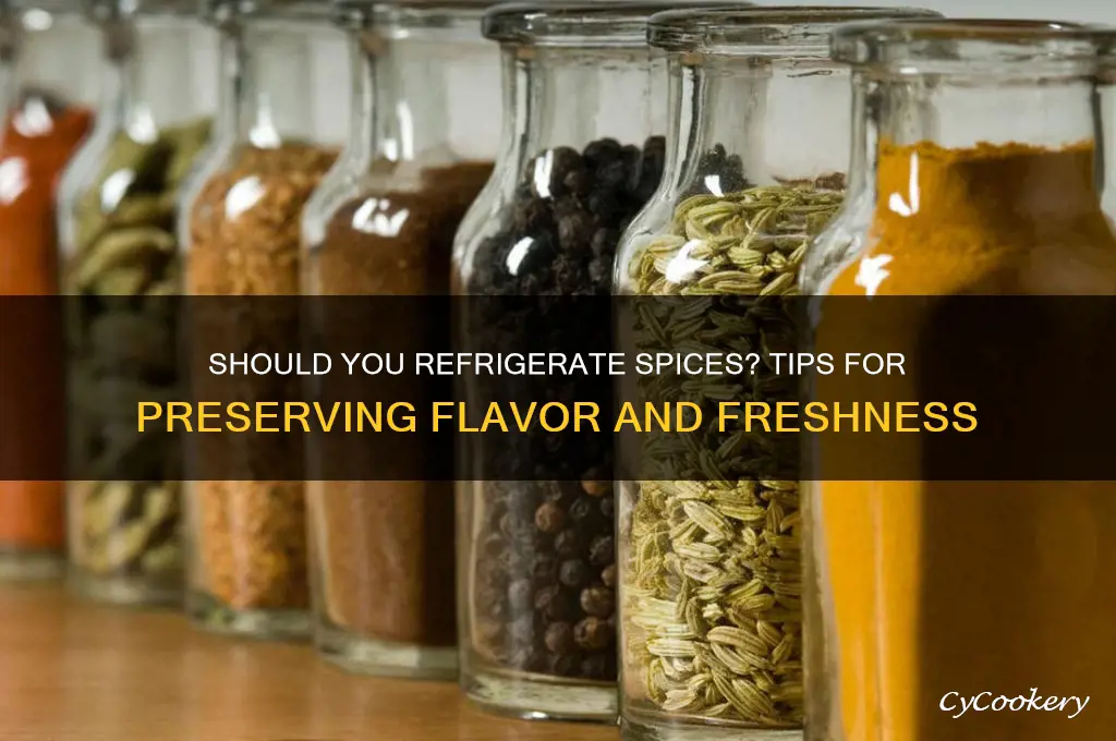 can you put spices in the refrigerator