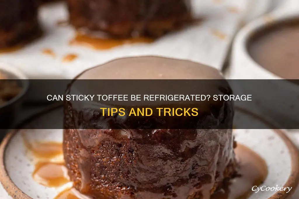 can you put sticky toffee in refrigerator