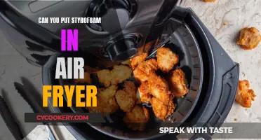 Air Fryer and Styrofoam: A Safe Combination?