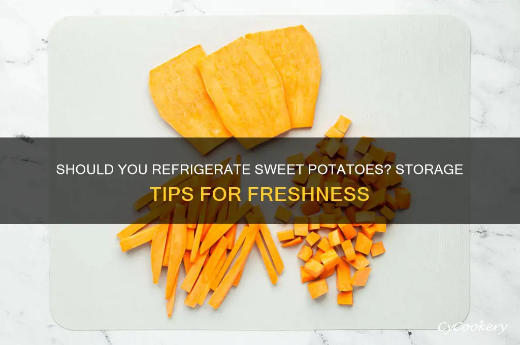 can you put sweet potatoes in the refrigerator