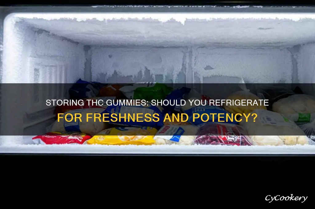 can you put thc gummies in refrigerator