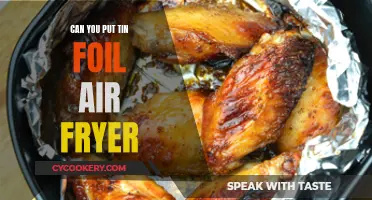 Air Fryer and Tin Foil: Safe Combination?