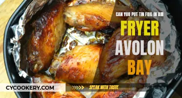 Air Fryer Avalon Bay: Tin Foil Safe?