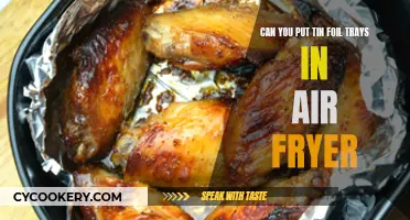 Air Fryer and Tin Foil: Safe Combination?