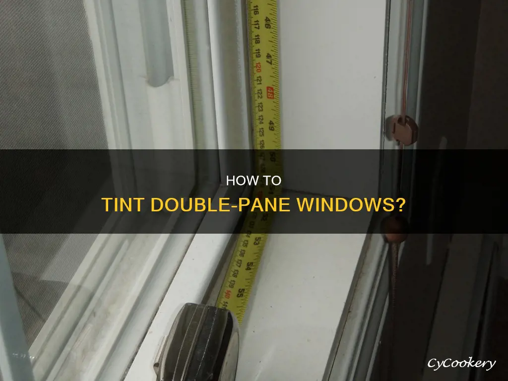 can you put tint on double pane windows