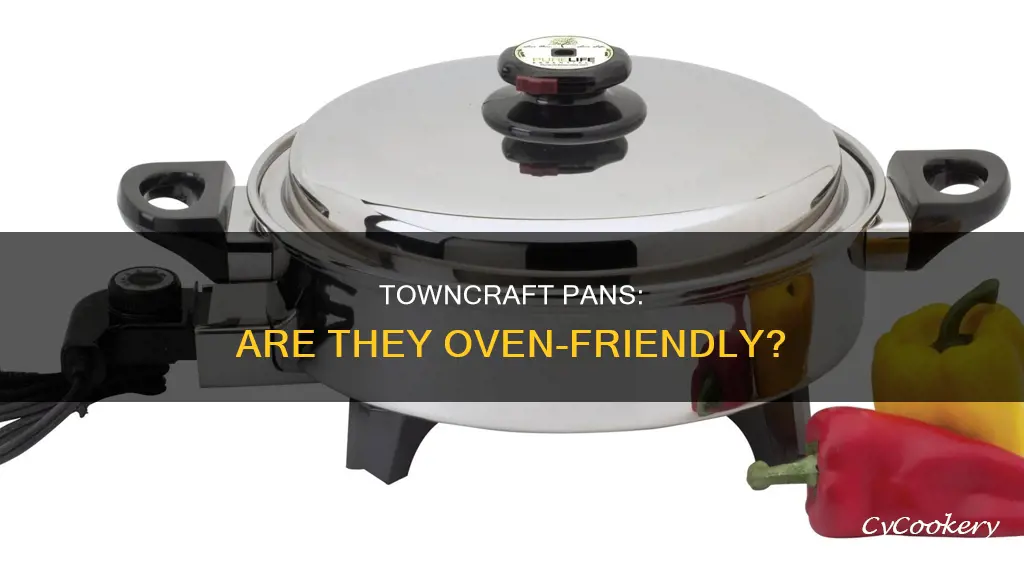 can you put towncraft pans in the oven