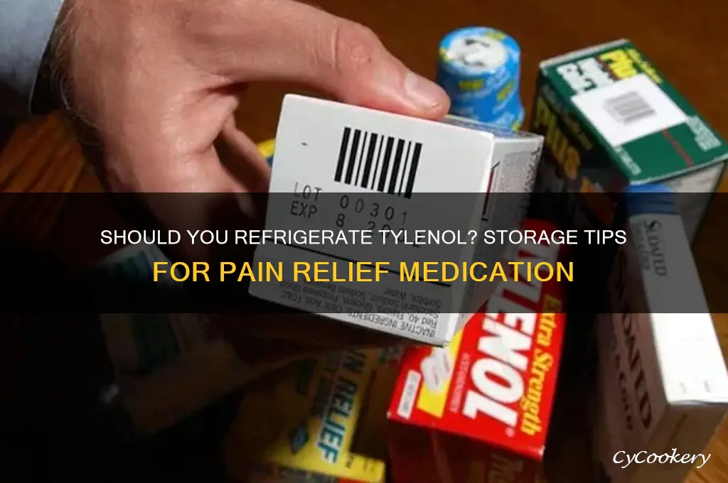can you put tylenol in the refrigerator