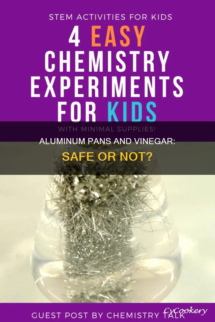 can you put vinegar in an aluminum pan