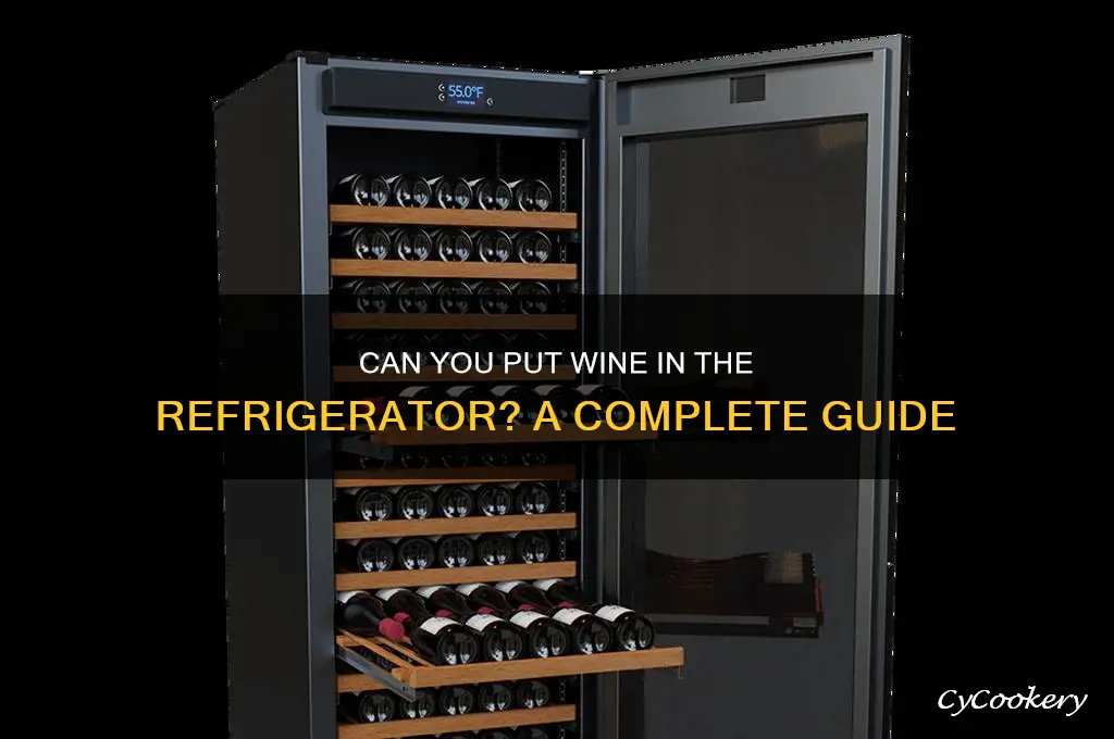 can you put wine in refrigerator