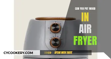 Air Frying Wood: Is It Possible?