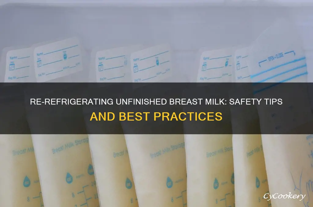 can you re refrigerate unfinished breast milk