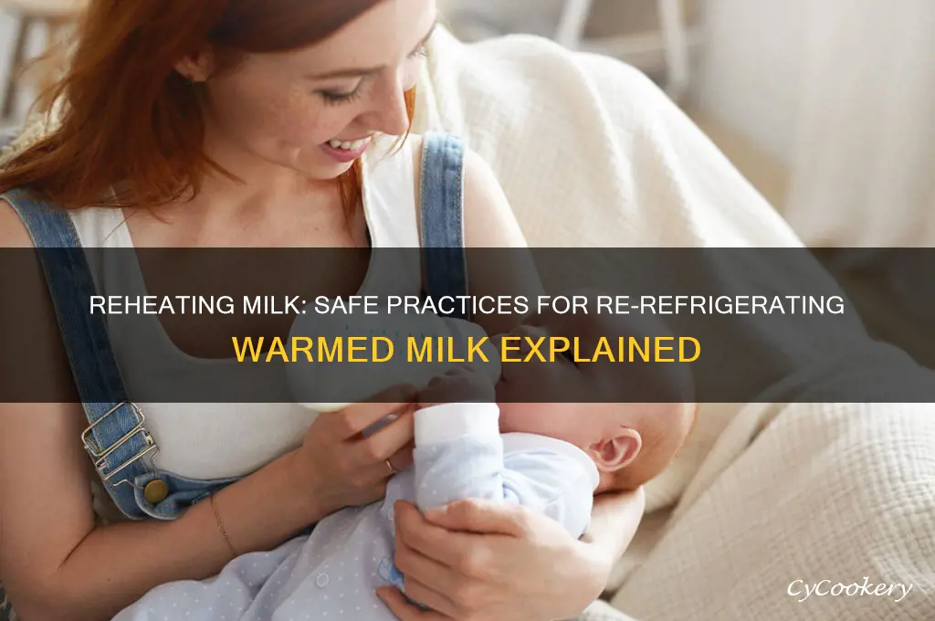 can you re refrigerate warmed milk