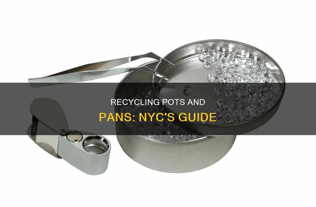 can you recycle pots and pans nyc