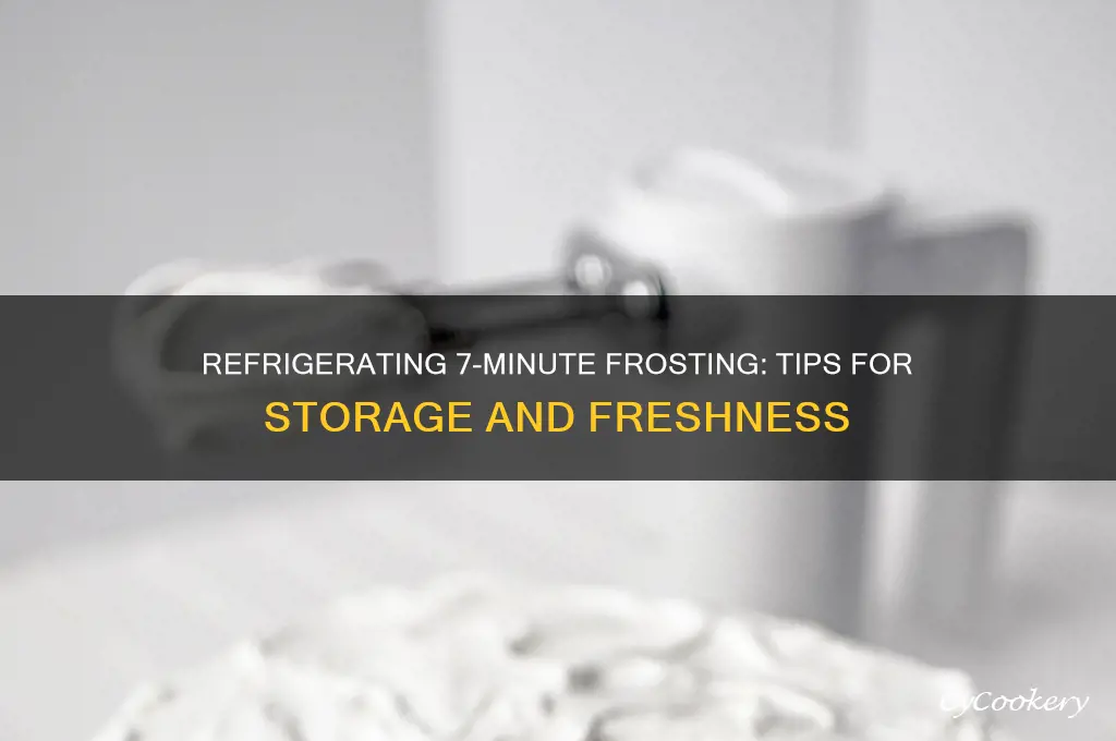 can you refrigerate 7 minute frosting