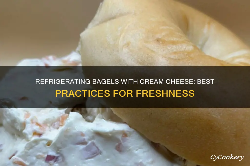 can you refrigerate a bagel with cream cheese