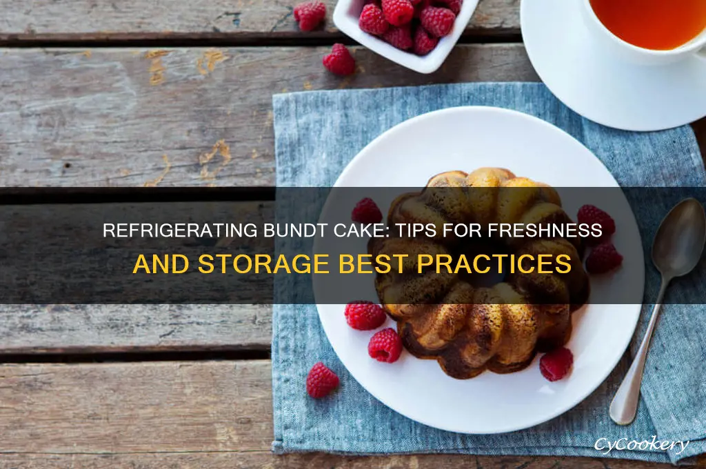 can you refrigerate a bundt cake
