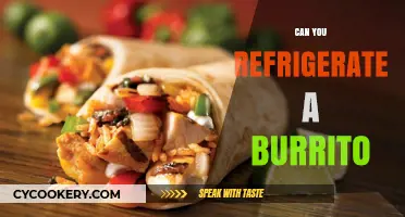 Can You Refrigerate a Burrito? Tips for Freshness and Safety