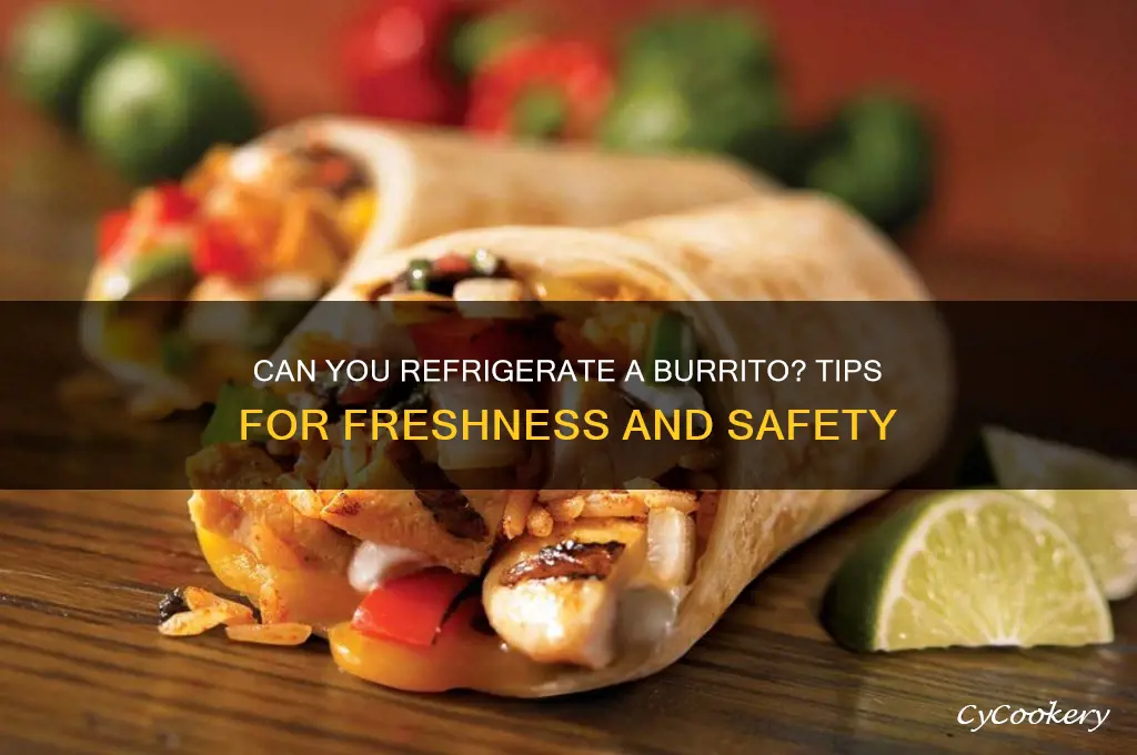 can you refrigerate a burrito