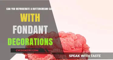 Refrigerating Buttercream Cakes with Fondant: Tips and Best Practices