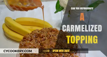 Refrigerating Caramelized Toppings: Tips for Storage and Freshness